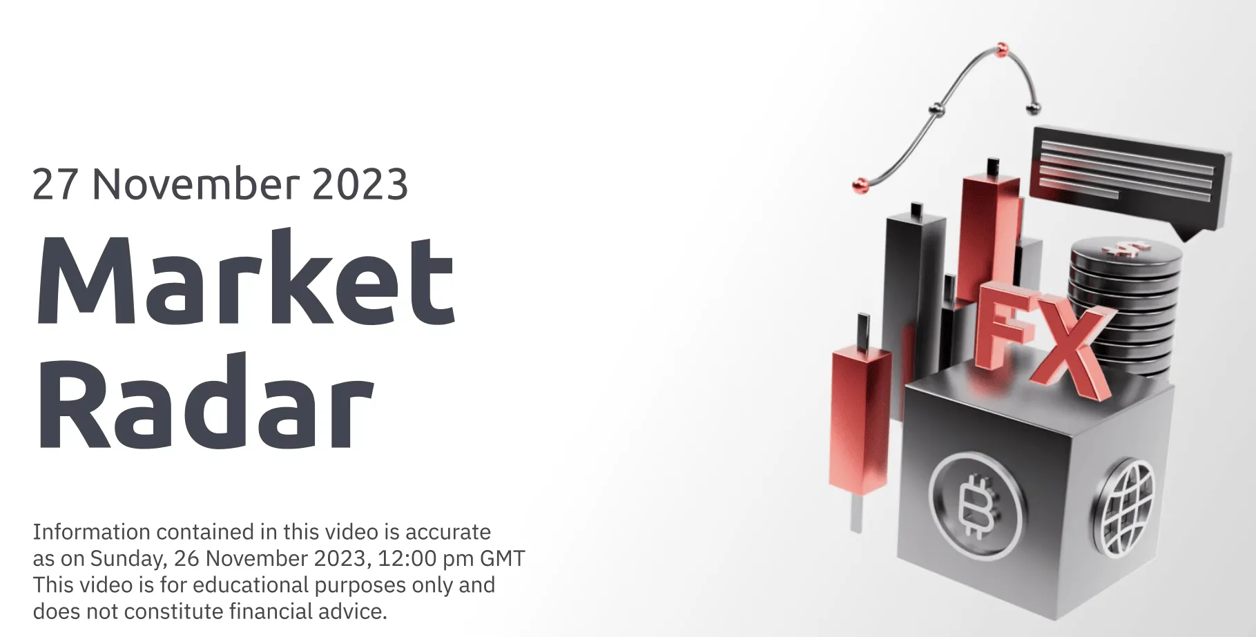 Deriv Bozor Radar videolari uchun 2023 yil 27-noyabrdagi miniatyura, 'Market Radar' matni va 3D naychali diagrammalar, FX, Bitcoin va globus ikonkalari bilan.